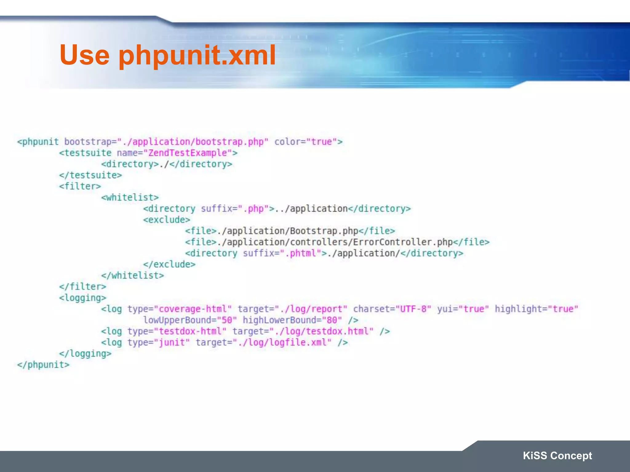 Use phpunit.xml KiSS Concept 