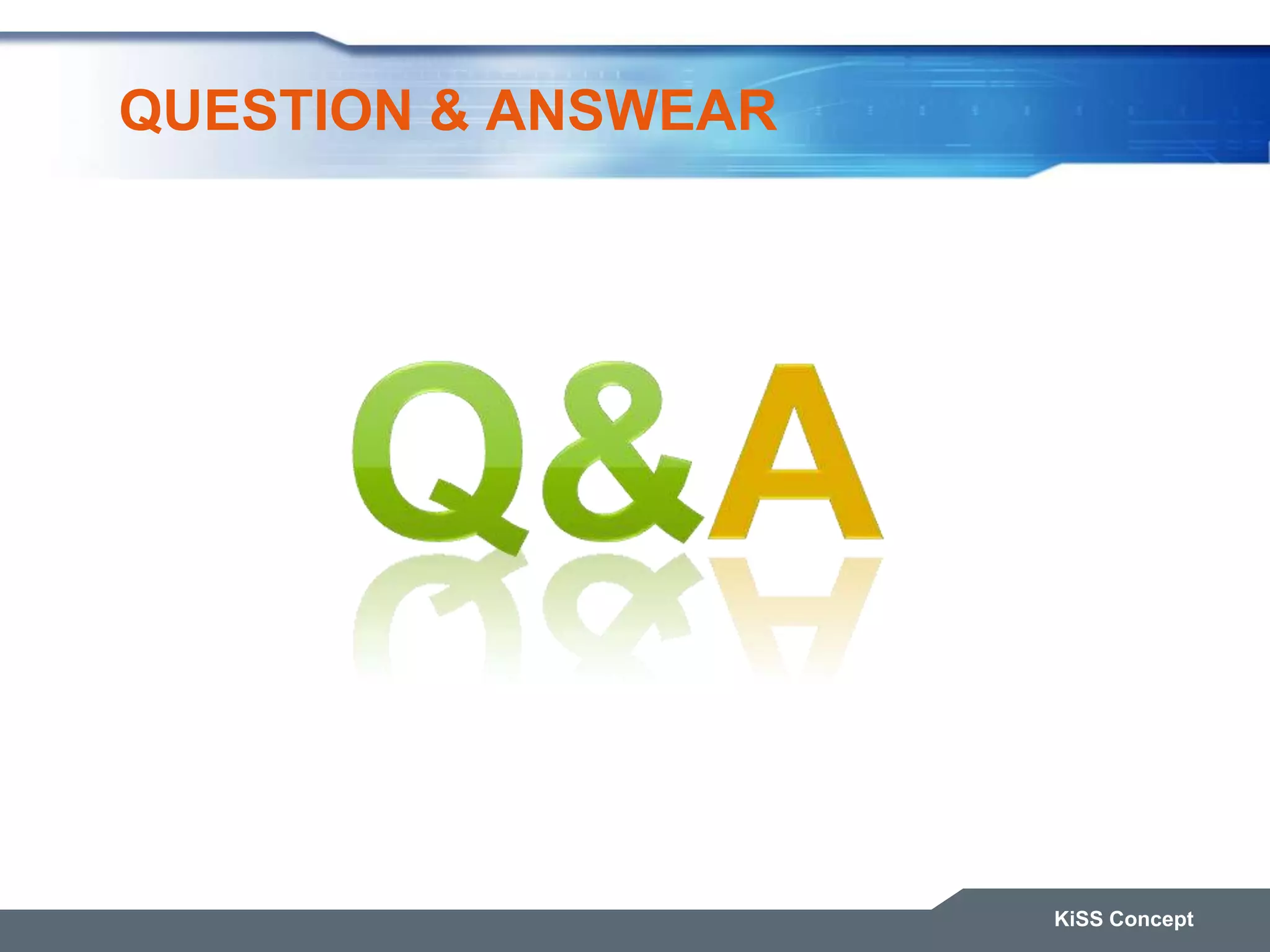 QUESTION & ANSWEAR KiSS Concept 