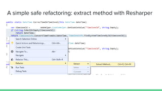 Real world example: Unit
Dependencies
Before we test we must obviously isolate the unit from CookieHelper and TimeZoneInfo dependencies.
We can also safely refactor the unit by breaking it into two pieces.
 