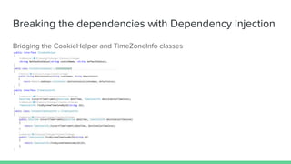 Breaking the dependencies with Dependency Injection
1) Use the Bridge design pattern to separate a class's interface from its
implementation so you can vary or replace the implementation without
changing the client code
 