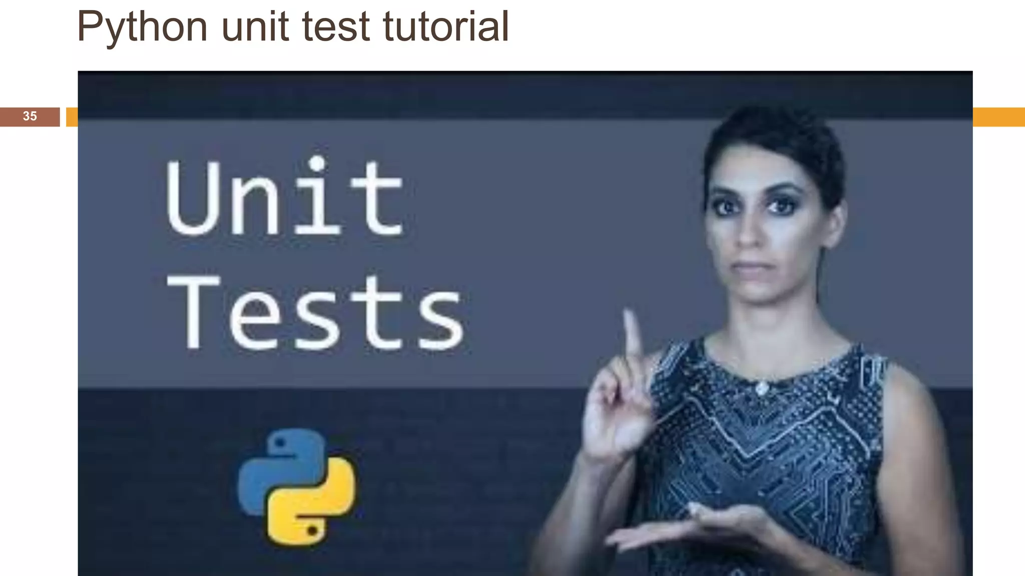 Python unit test tutorial
35
 