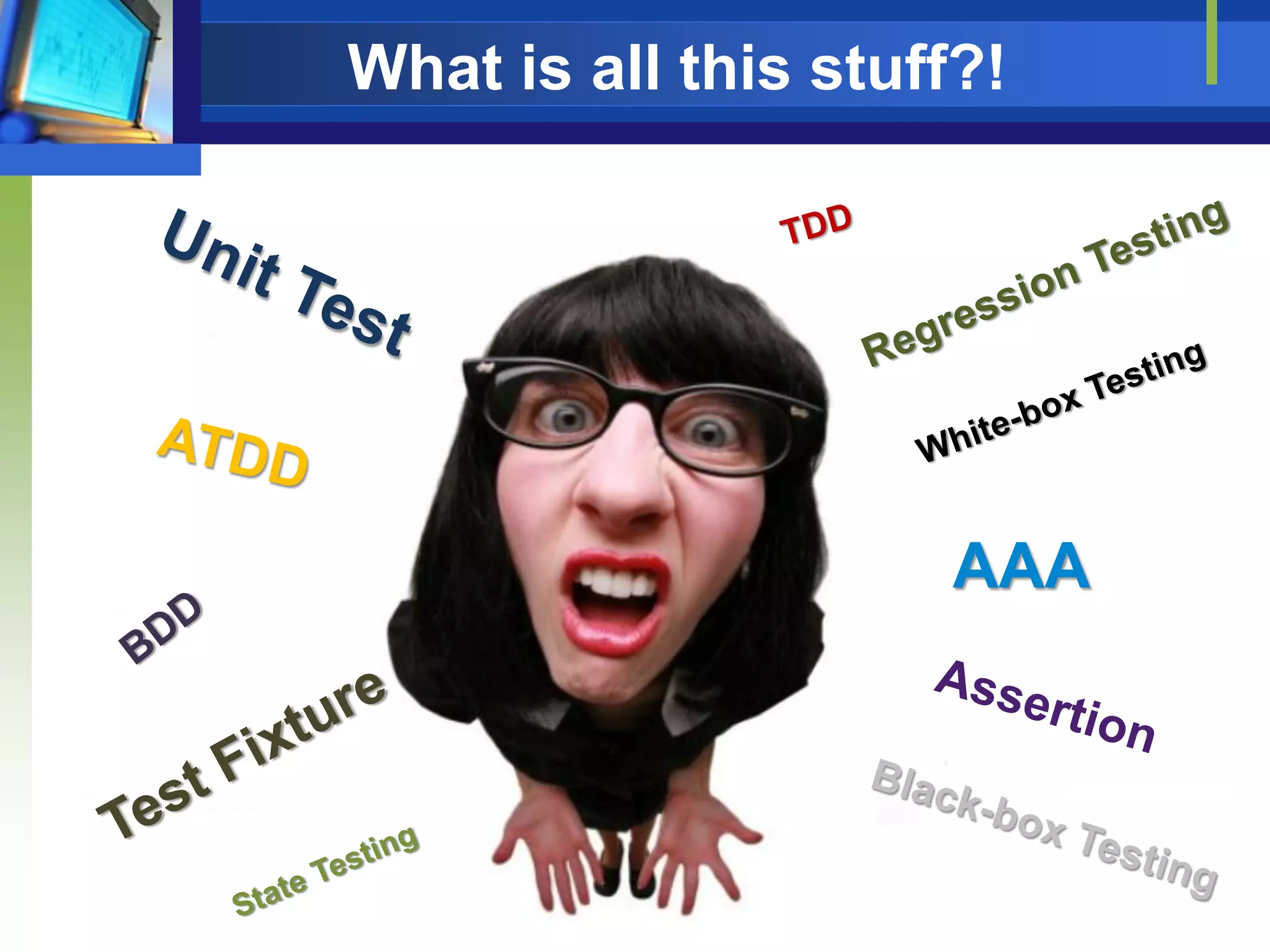 What is all this stuff?!

AAA

 