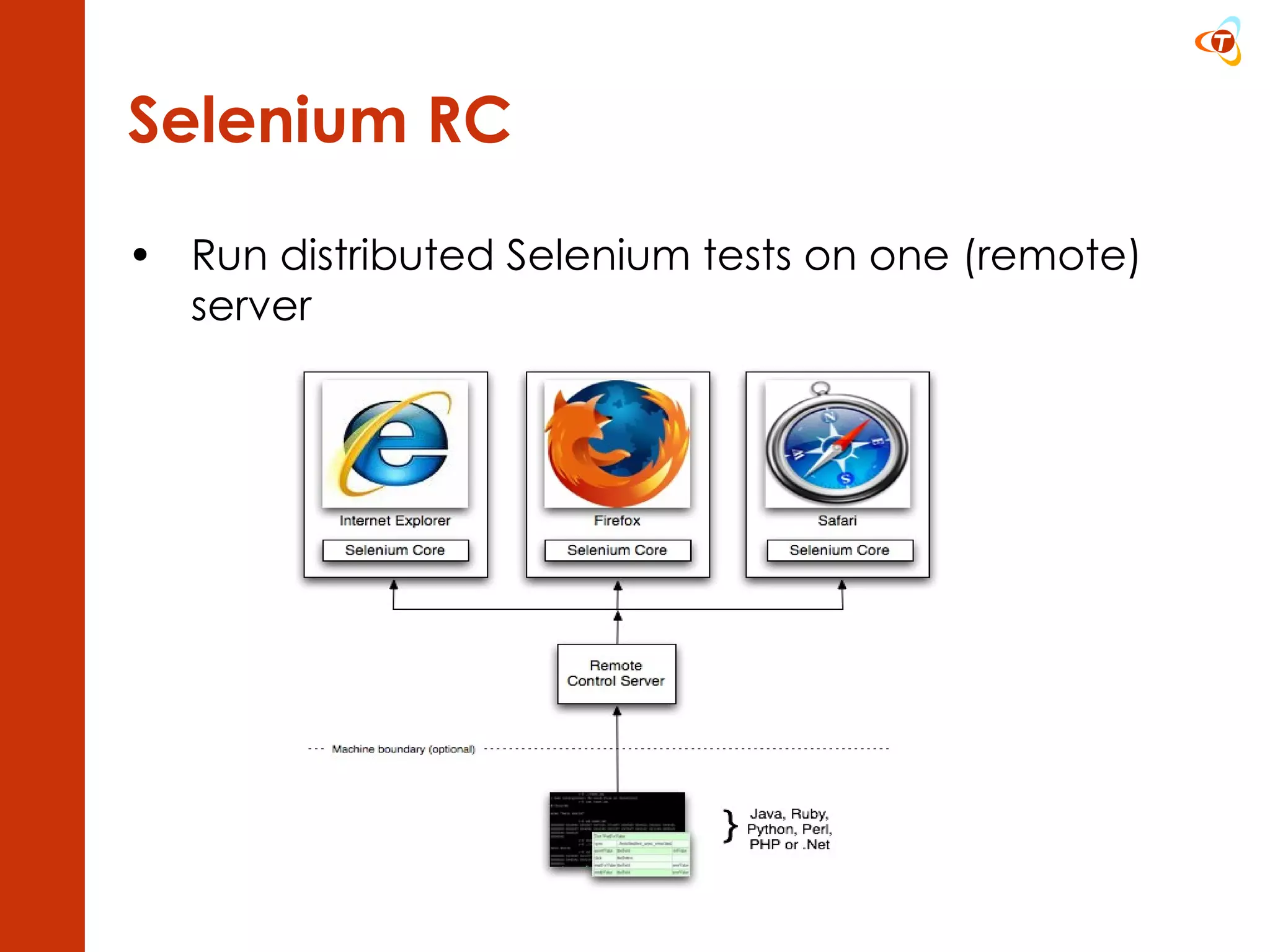 Selenium RC Run distributed Selenium tests on one (remote) server 