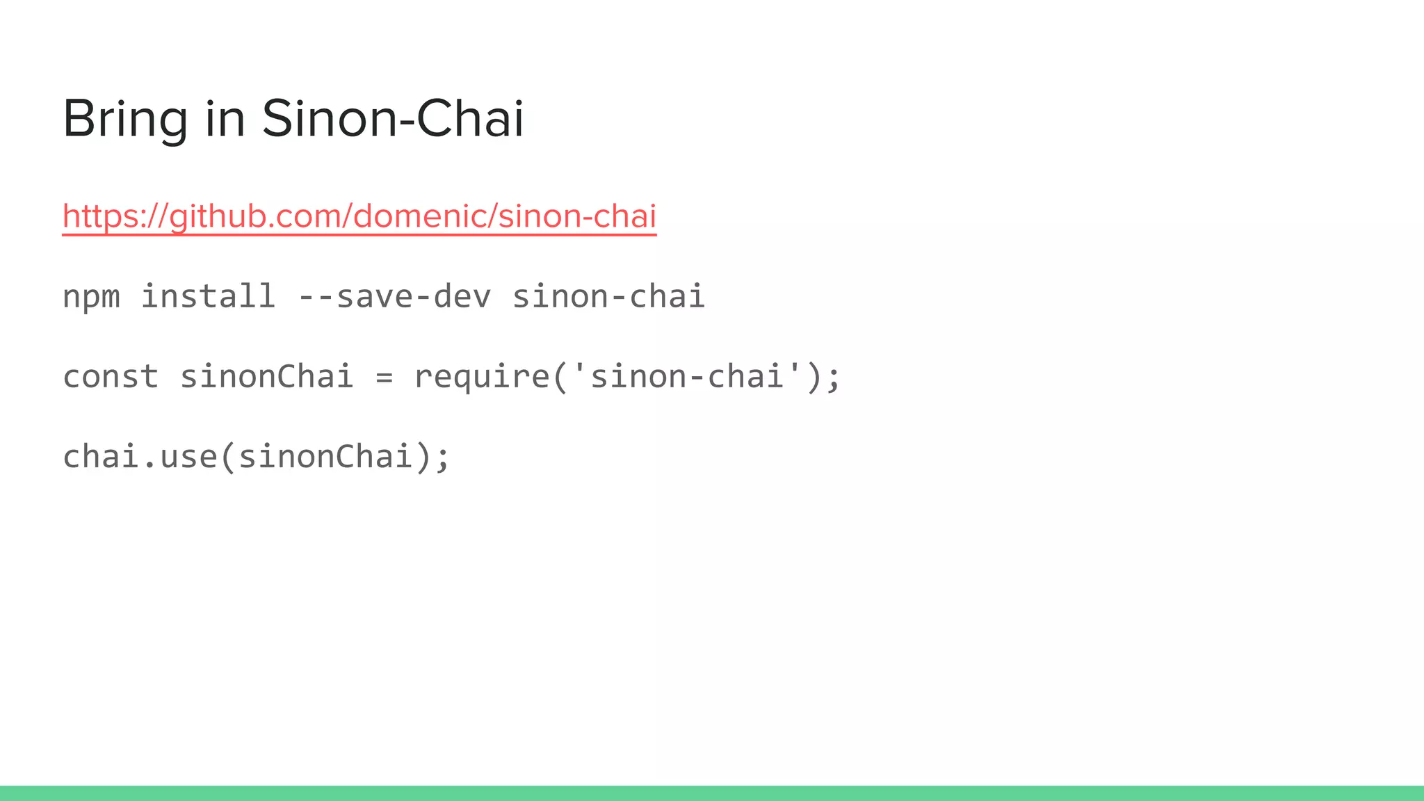 Bring in Sinon-Chai
https://github.com/domenic/sinon-chai
npm install --save-dev sinon-chai
const sinonChai = require('sinon-chai');
chai.use(sinonChai);
 