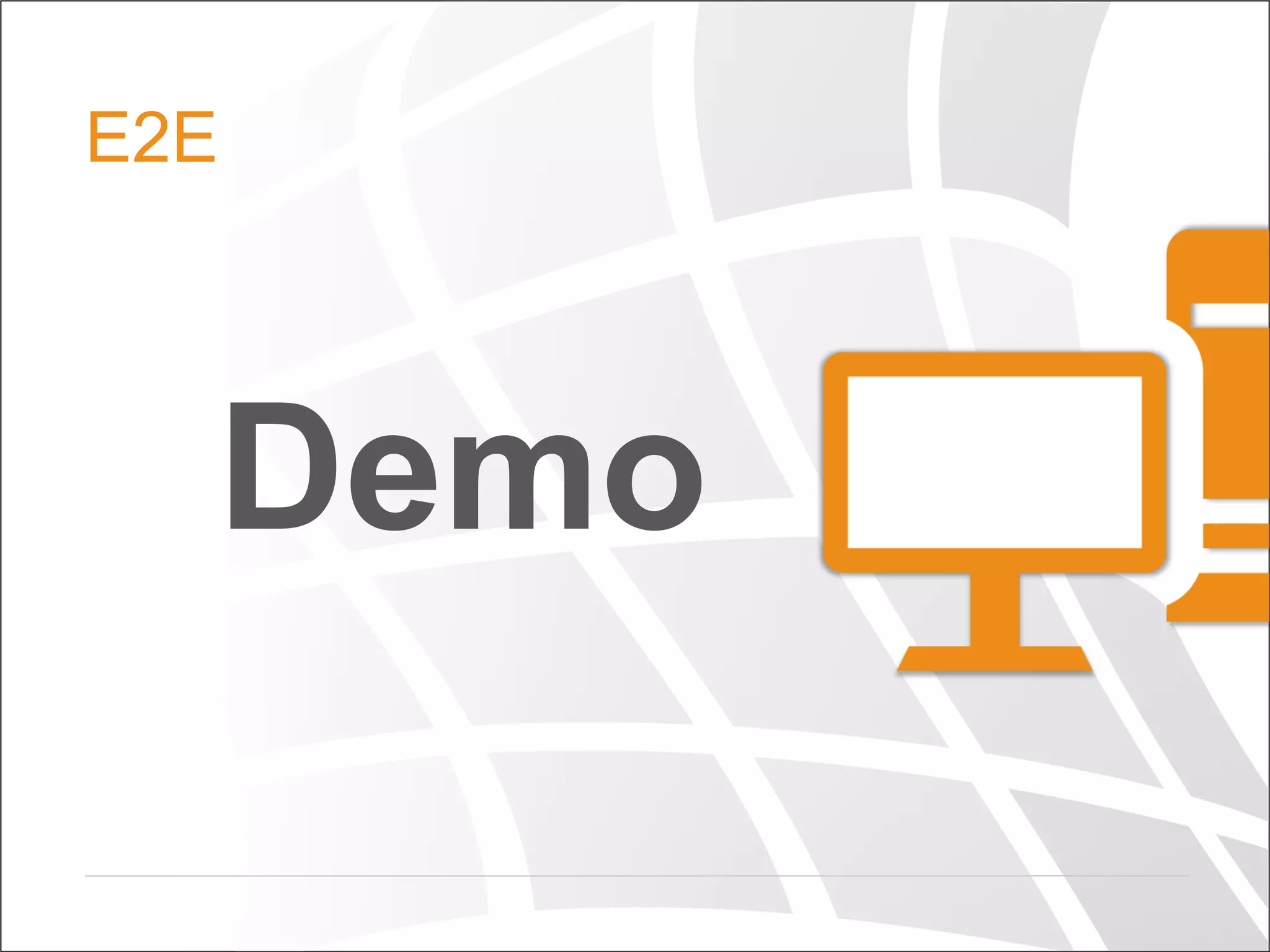 Demo
E2E
 