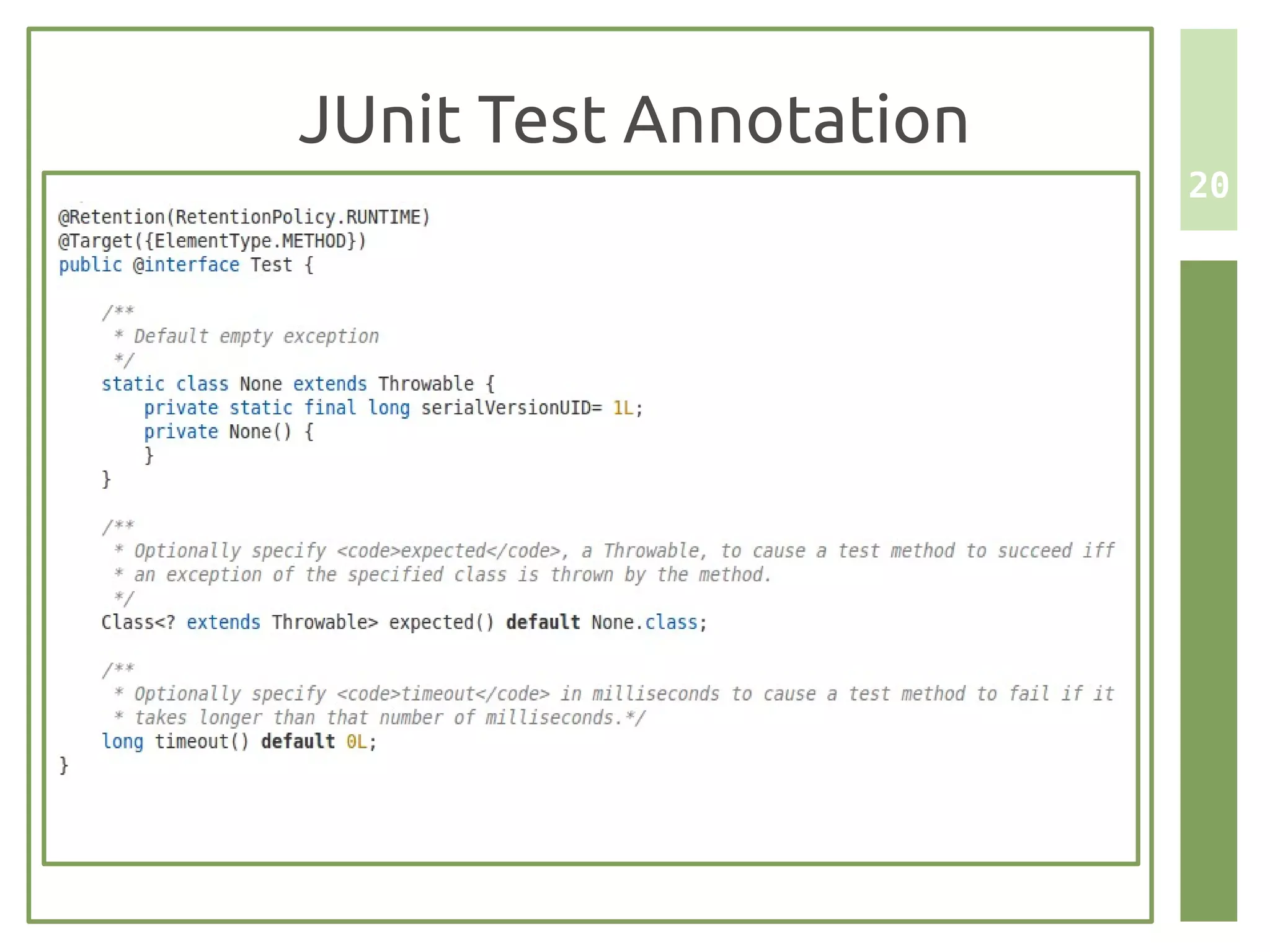 JUnit Test Annotation
                        20
 