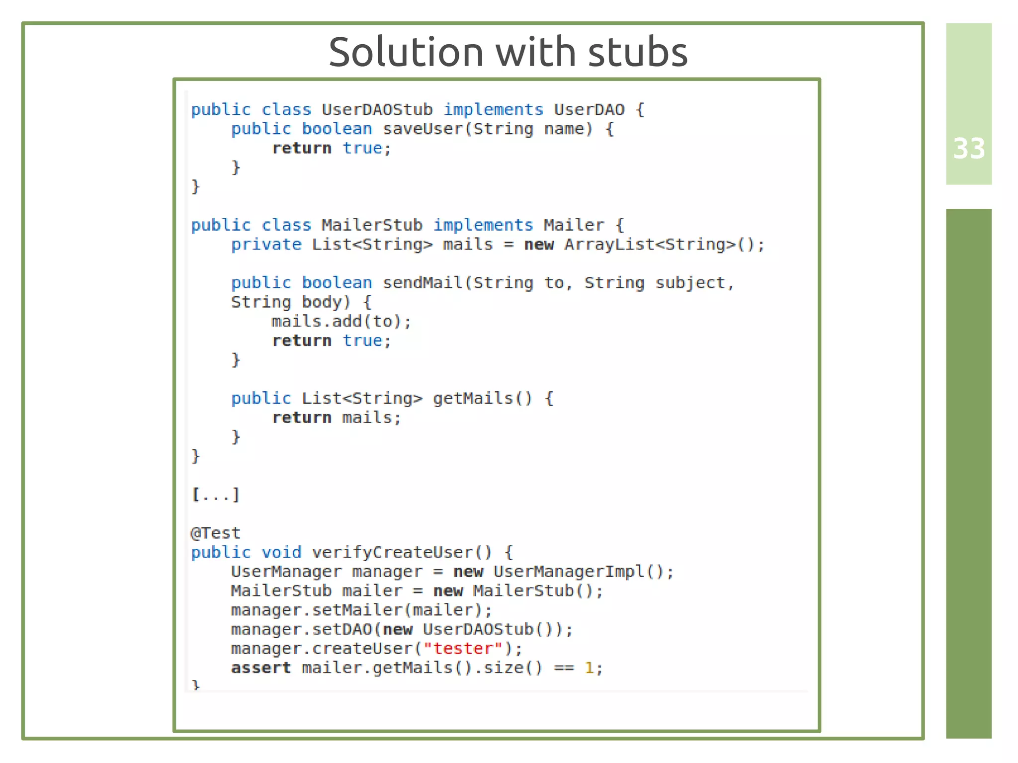 Solution with stubs

                      33
 
