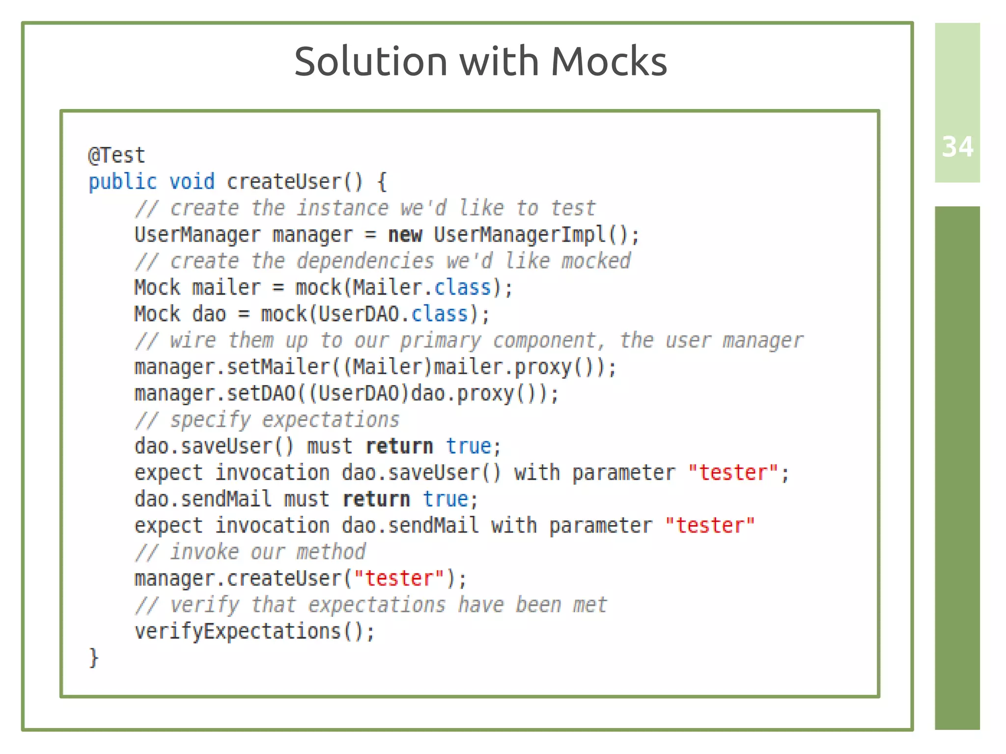 Solution with Mocks

                      34
 