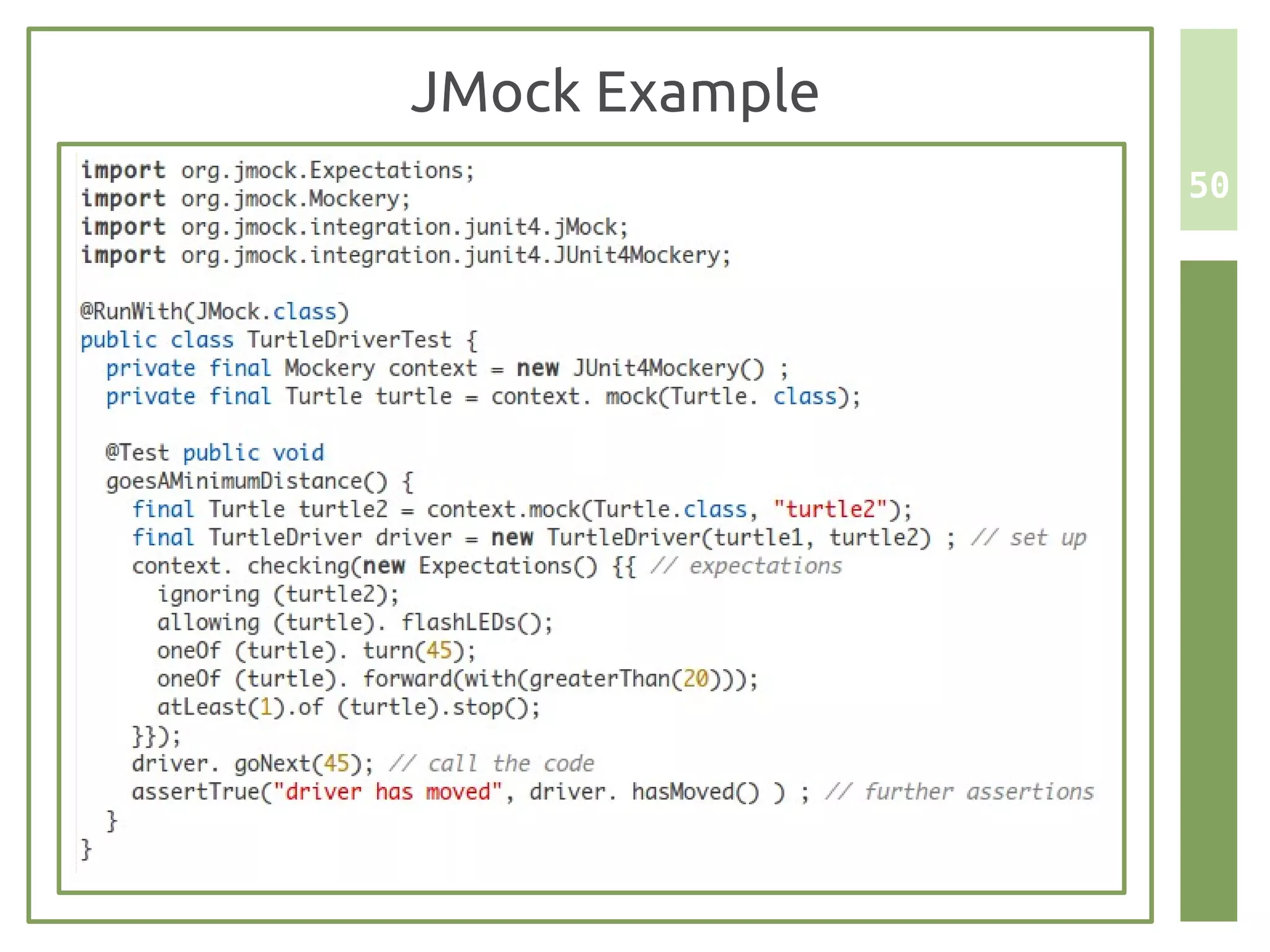 JMock Example
                50
 
