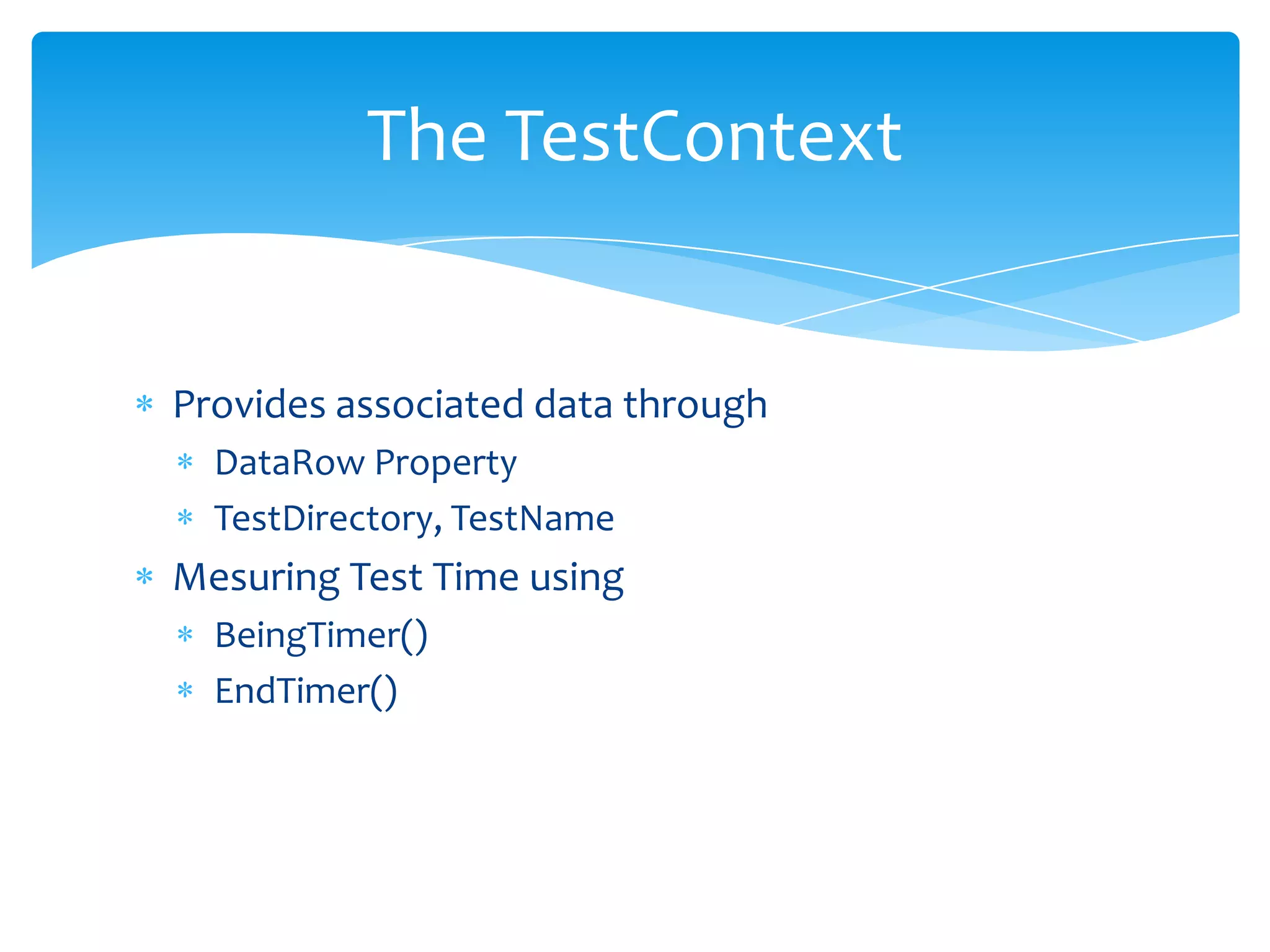 Use Test Properties WindowAdd TestData AttributeSource TypeConnection StringTableNameDataAccessMethodLoading Test Data From Database