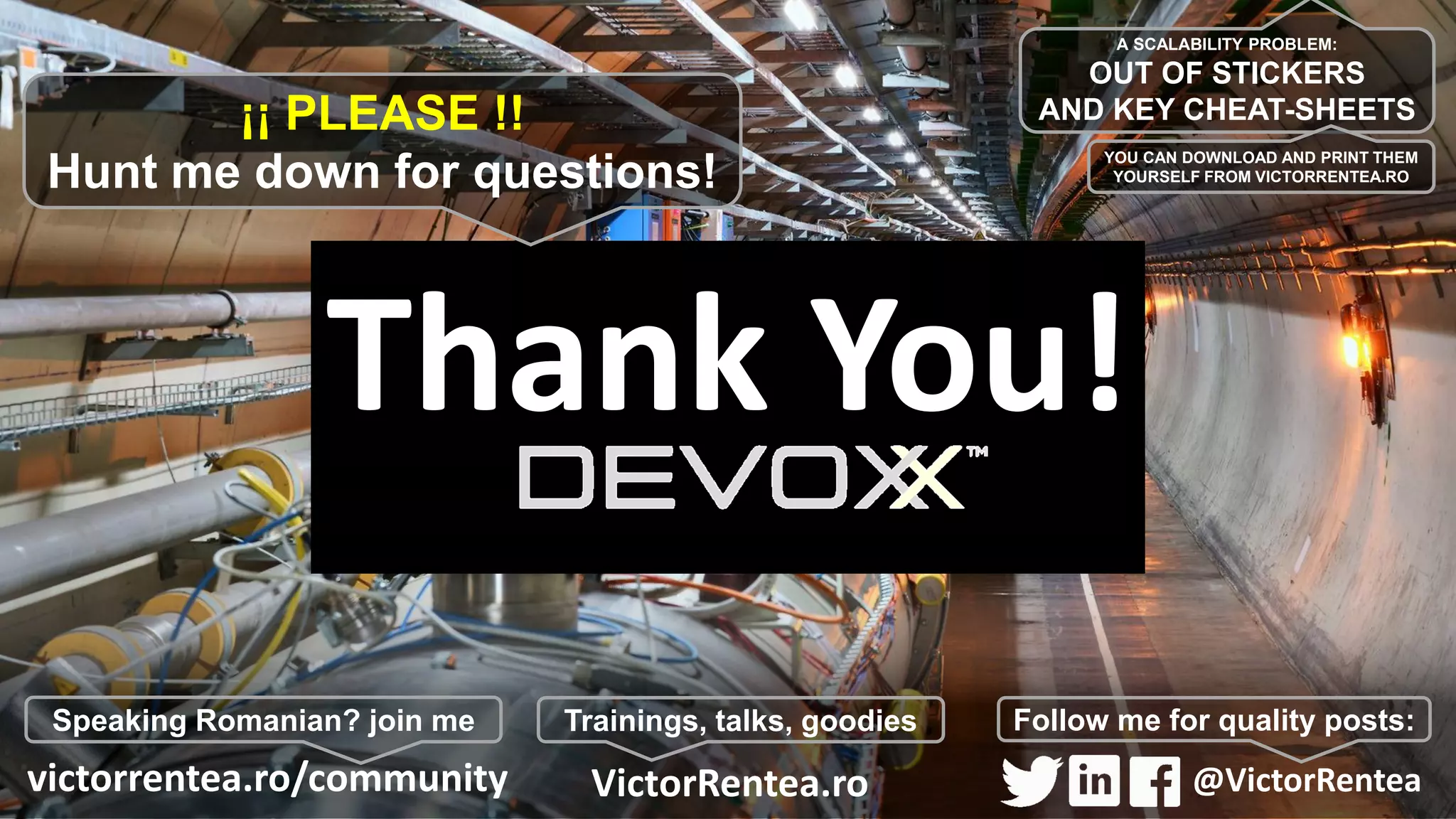 172 VictorRentea.ro
Thank You!
VictorRentea.ro
Trainings, talks, goodies
@VictorRentea
Follow me for quality posts:
victorrentea.ro/community
Speaking Romanian? join me
A SCALABILITY PROBLEM:
OUT OF STICKERS
AND KEY CHEAT-SHEETS¡¡ PLEASE !!
Hunt me down for questions!
YOU CAN DOWNLOAD AND PRINT THEM
YOURSELF FROM VICTORRENTEA.RO
 