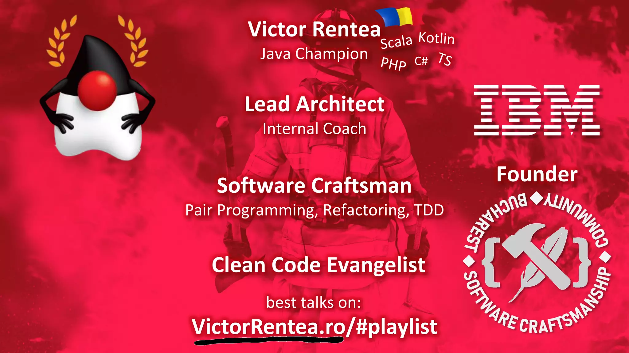 Victor Rentea
Clean Code Evangelist
VictorRentea.ro/#playlist
best talks on:
Lead Architect
Internal Coach
Software Craftsman
Pair Programming, Refactoring, TDD
Java Champion
Founder
C#
 