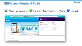 Blibli.com Frontend Code
⚔ We believe in 💚 Green framework (*not 💙 Blue)
 