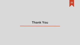 Thank You
23
 