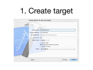 1. Create target
 