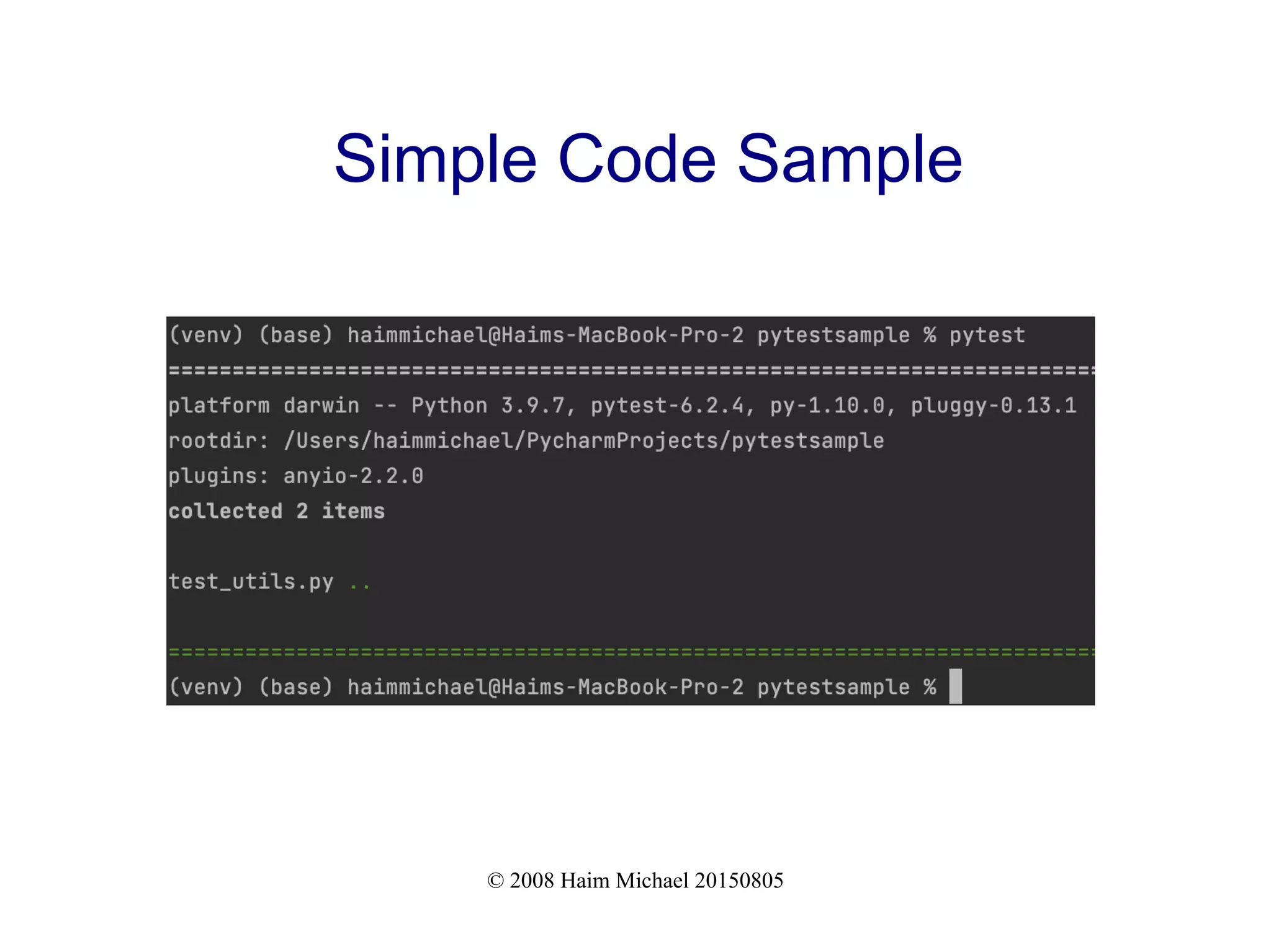 © 2008 Haim Michael 20150805
Simple Code Sample
 