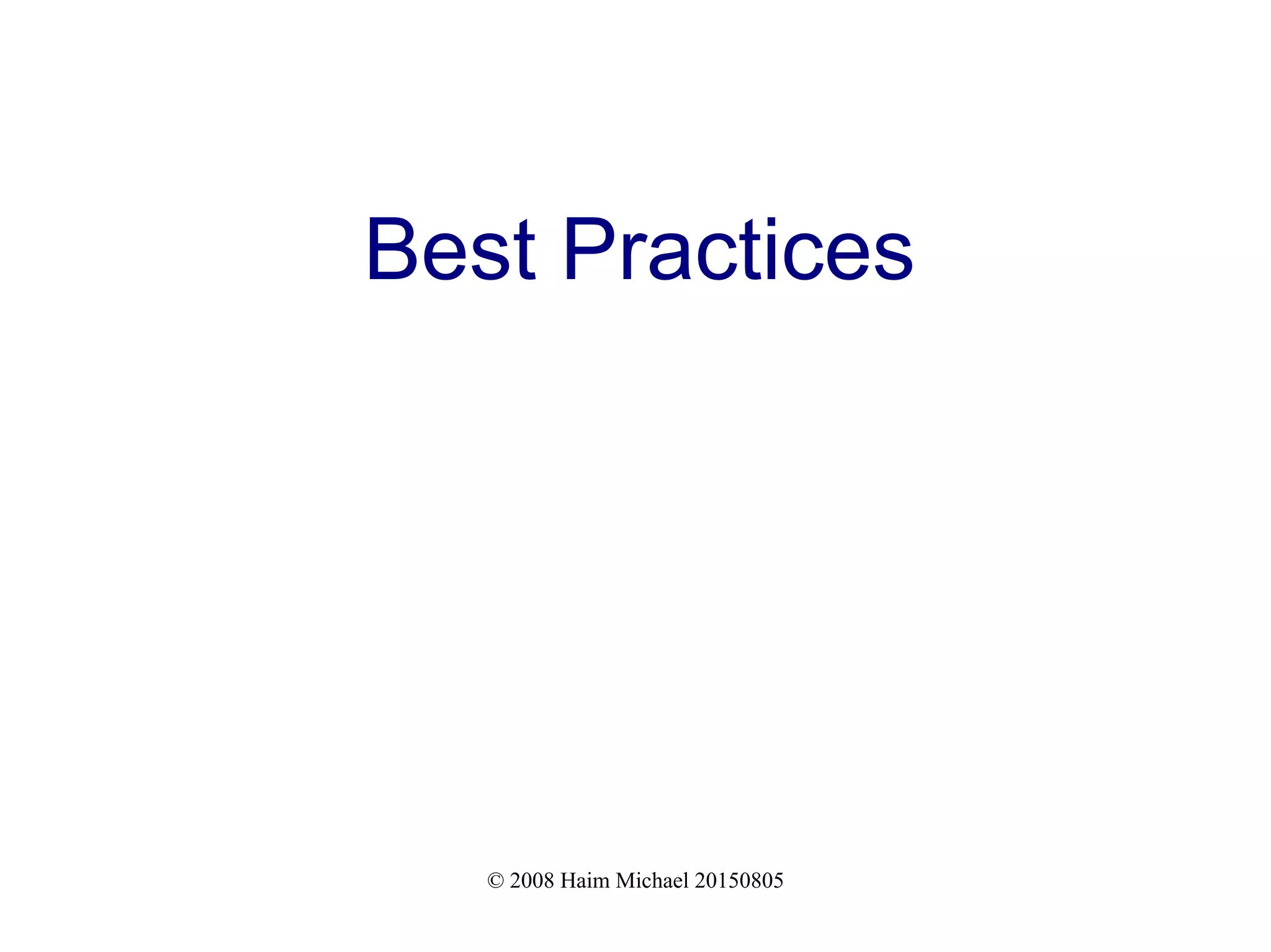 © 2008 Haim Michael 20150805
Best Practices
 