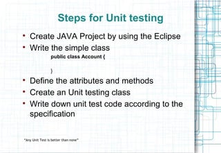 Unit testing with java | PPT | Programming Languages | Computing