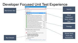 Developer Focused Unit Test Experience
 