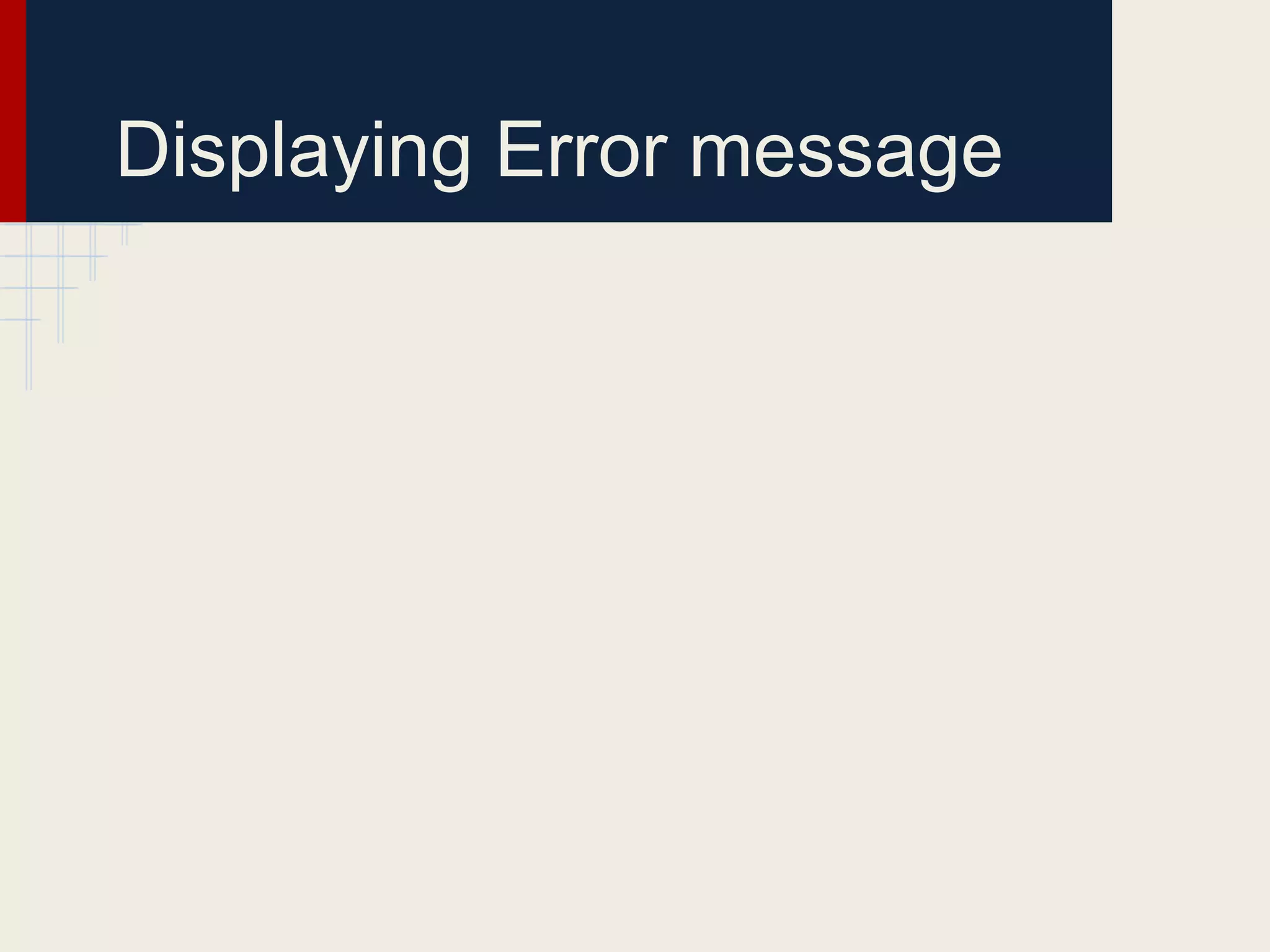 Displaying Error message
 