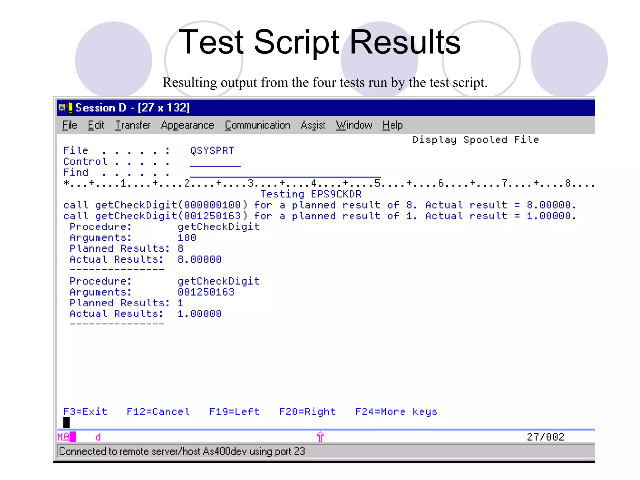 Test Script Results
Resulting output from the four tests run by the test script.
 