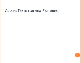 ADDING TESTS FOR NEW FEATURES
 