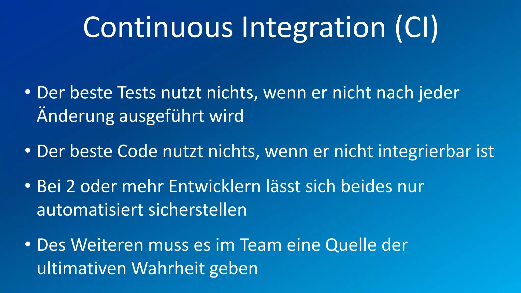 FIO® SYSTEMS AG
       Continuous Integration (CI)
• Der beste Tests nutzt nichts, wenn er nicht nach jeder
  Änderung ausgeführt wird
• Der beste Code nutzt nichts, wenn er nicht integrierbar ist
• Bei 2 oder mehr Entwicklern lässt sich beides nur
  automatisiert sicherstellen
• Des Weiteren muss es im Team eine Quelle der
  ultimativen Wahrheit geben
 