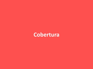 Cobertura
 