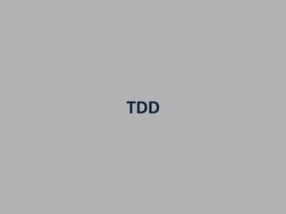 TDD
 