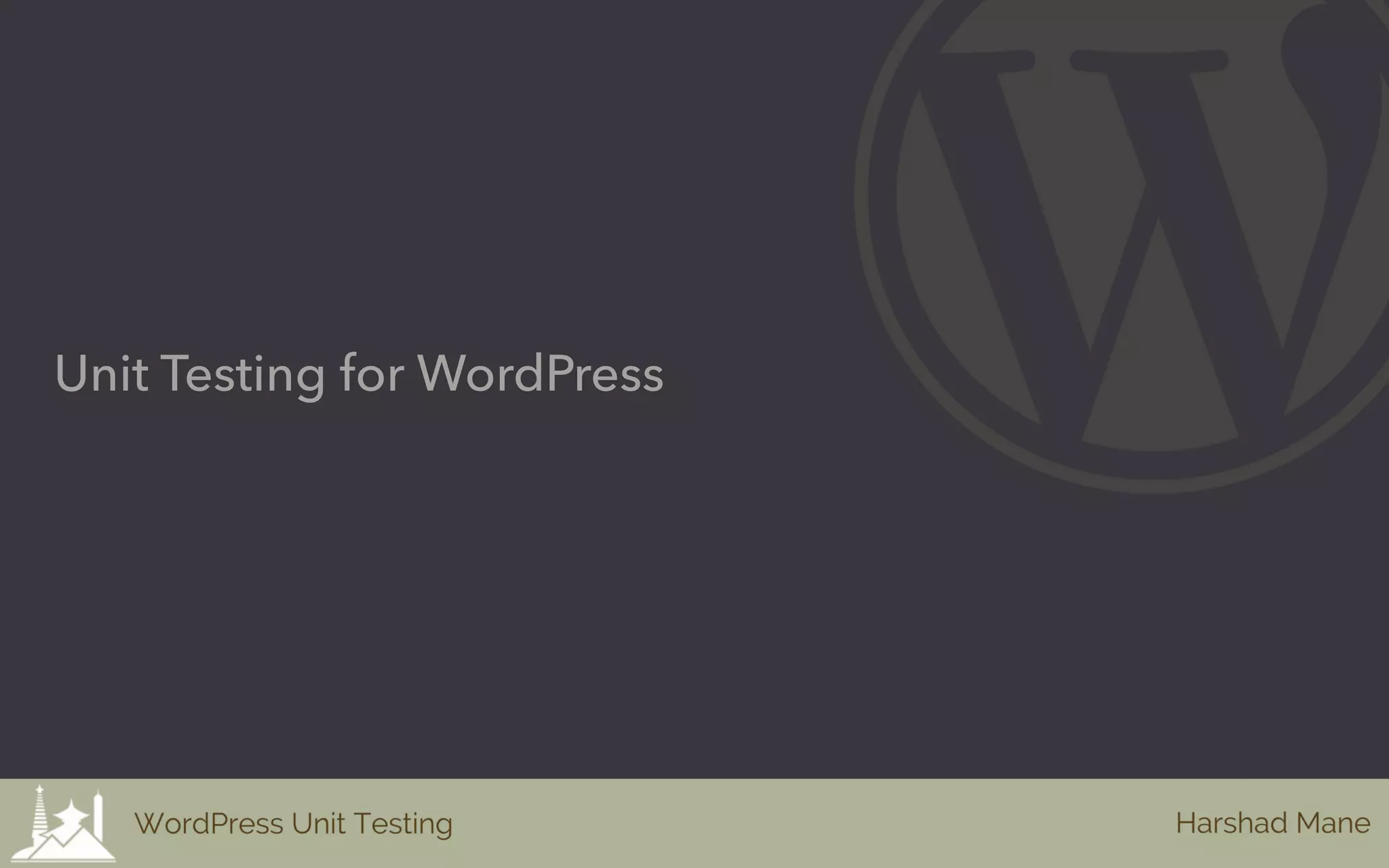 Unit Testing for WordPress
 