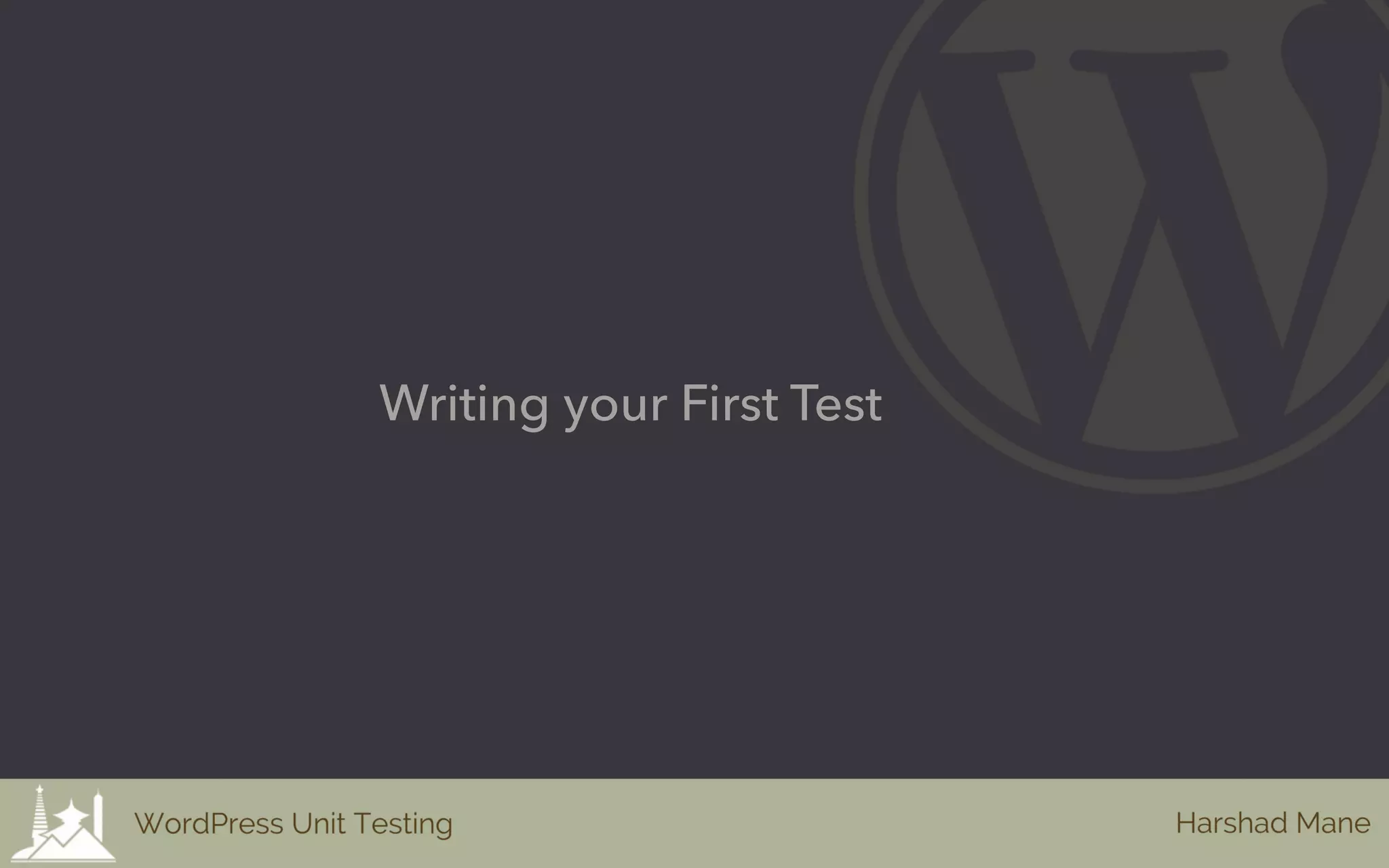 Writing your First Test
 
