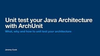 Unit test your java architecture with ArchUnit | PPT