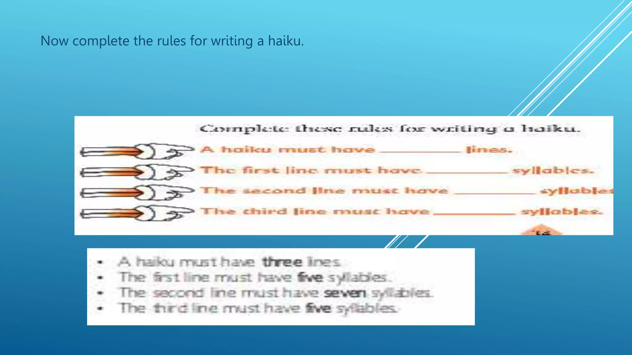 Now complete the rules for writing a haiku.