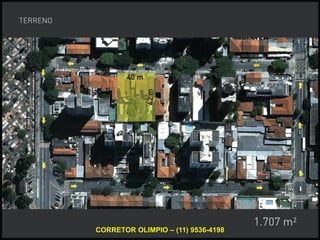 CORRETOR OLIMPIO – (11) 9536-4198
 