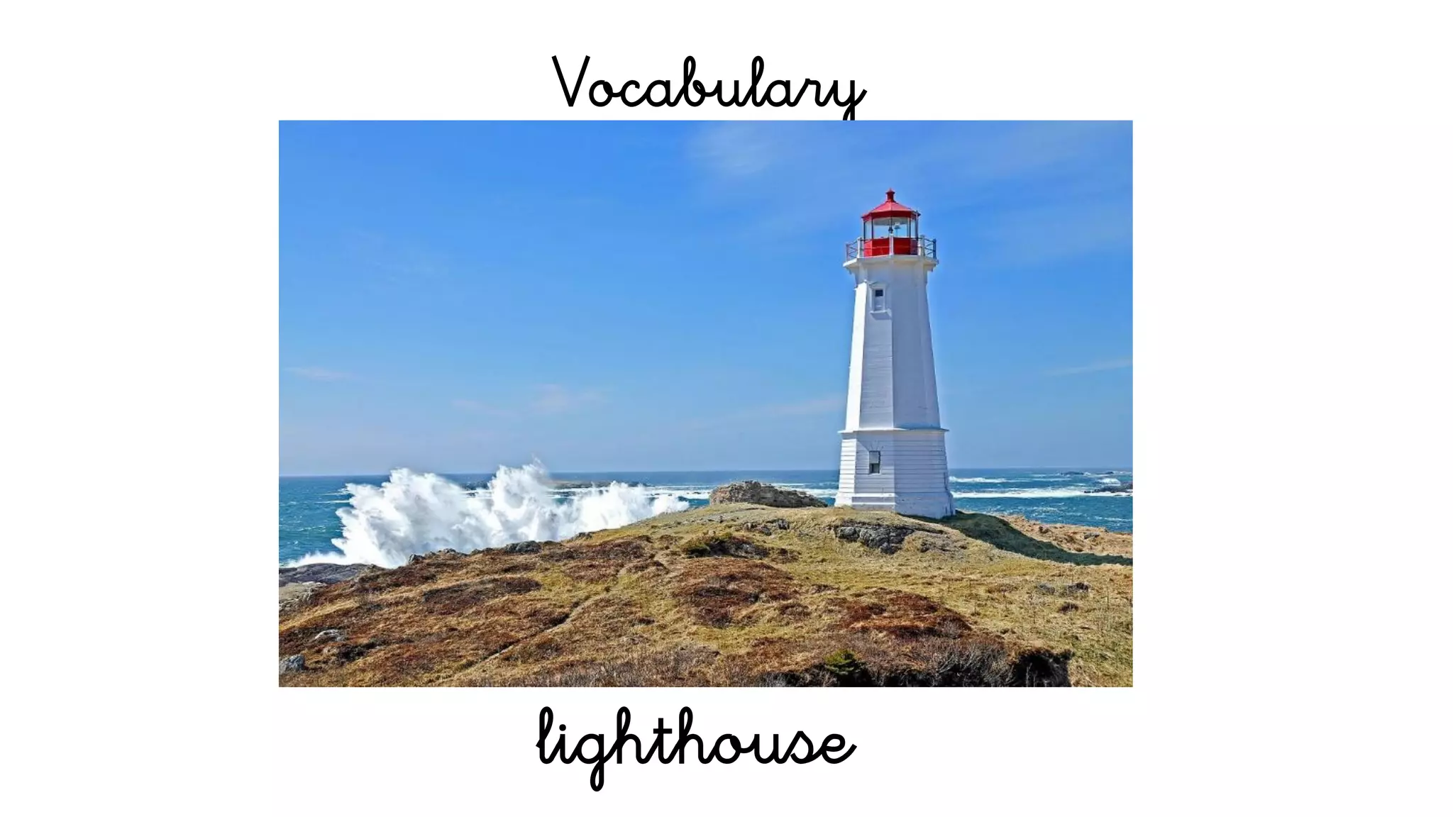 Vocabulary
lighthouse
 