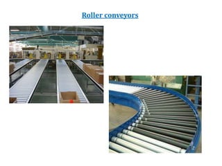 Roller conveyors
 