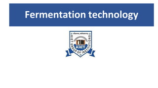 Fermentation technology
 