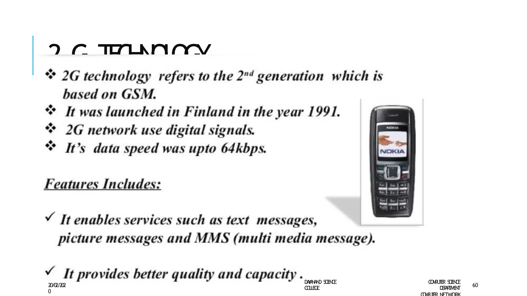 2 G T
E
C
H
N
O
L
O
G
Y
D
A
Y
A
N
A
N
D S
CI
E
N
CE
CO
L
L
E
G
E
C
O
M
P
U
T
E
R S
CIE
N
CE
D
E
P
A
R
T
M
E
N
T
20/02/202
0
60
 
