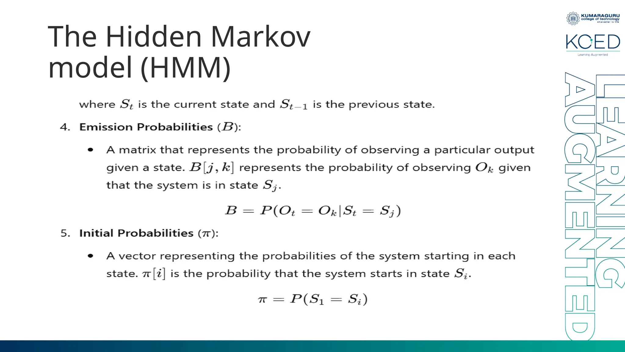 The Hidden Markov model (HMM) 