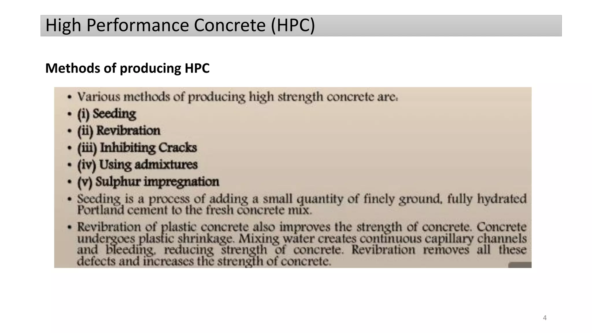 High Performance Concrete (HPC)
Methods of producing HPC
4
 