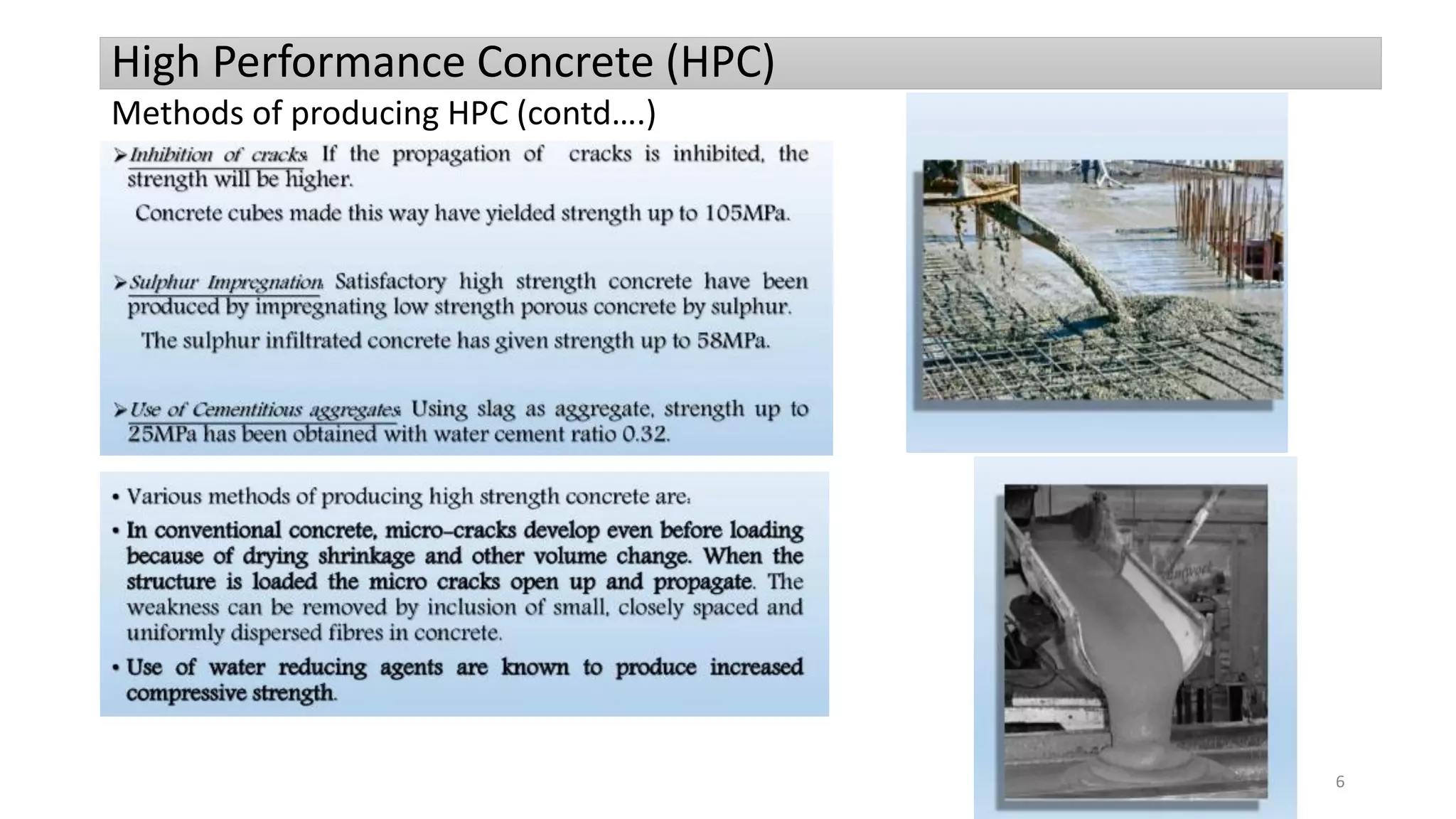 High Performance Concrete (HPC)
Methods of producing HPC (contd….)
6
 