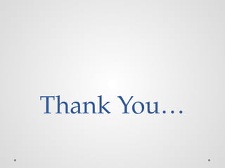 Thank You…
 