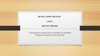 UNIT V five notes human assist devicesHAD.pptx