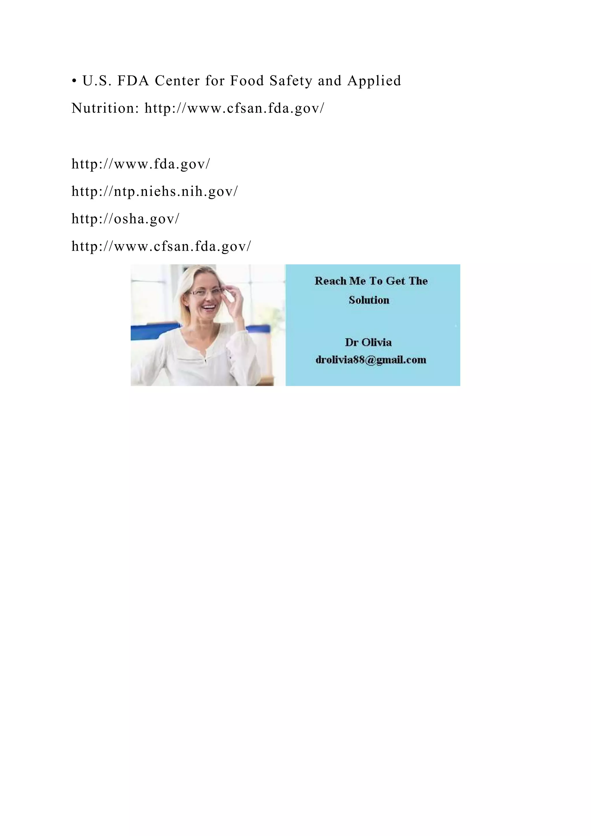 • U.S. FDA Center for Food Safety and Applied
Nutrition: http://www.cfsan.fda.gov/
http://www.fda.gov/
http://ntp.niehs.nih.gov/
http://osha.gov/
http://www.cfsan.fda.gov/
 