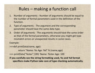Rules – making a function call
1. Number of arguments - Number of arguments should be equal to
the number of formal parame...