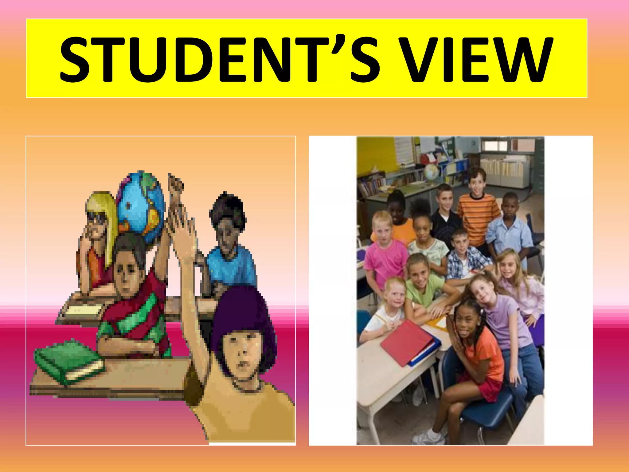 STUDENT’S VIEW
 