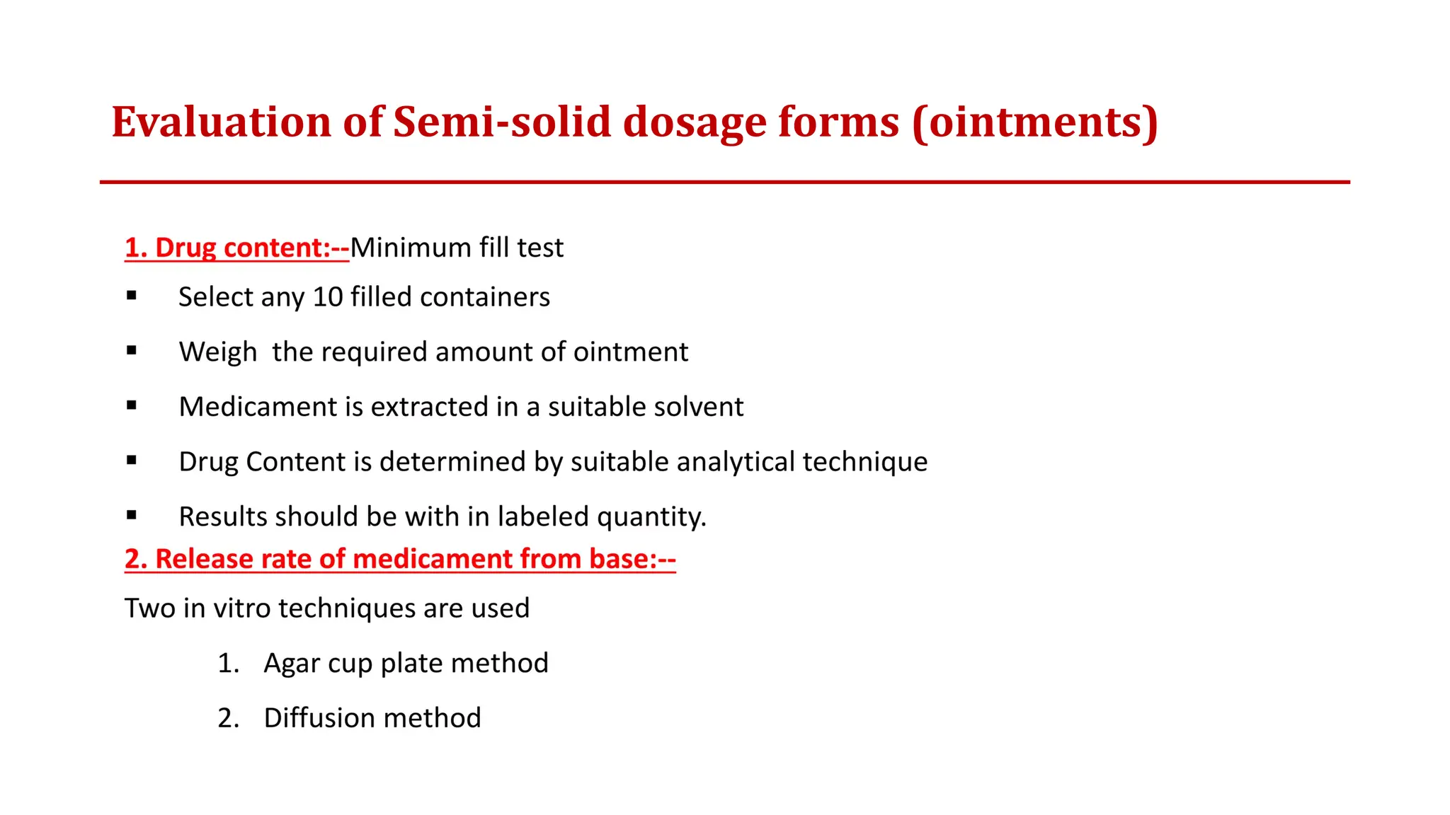 Evaluation of Semi-solid dosage forms (ointments)
 