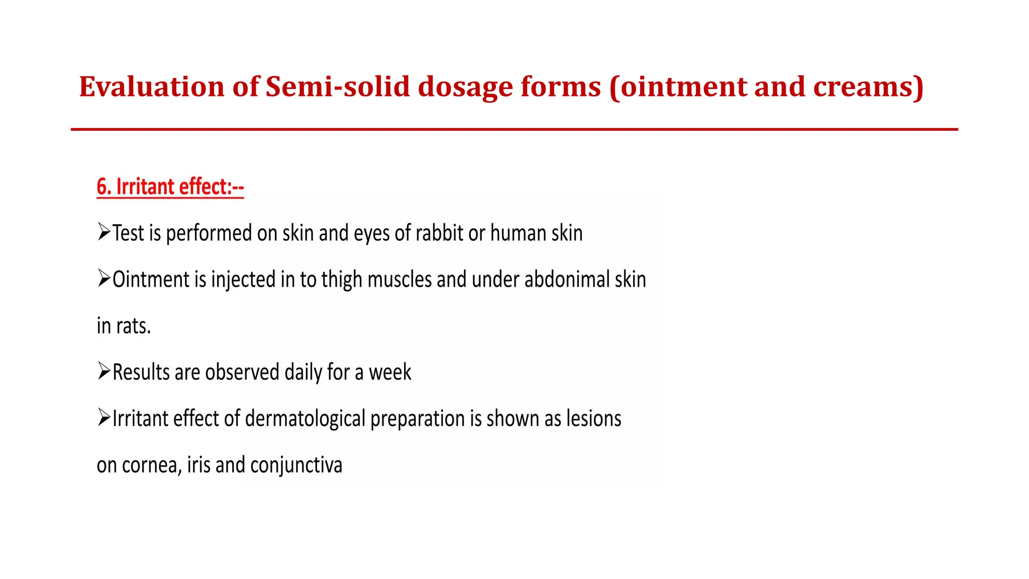 Evaluation of Semi-solid dosage forms (ointment and creams)
 
