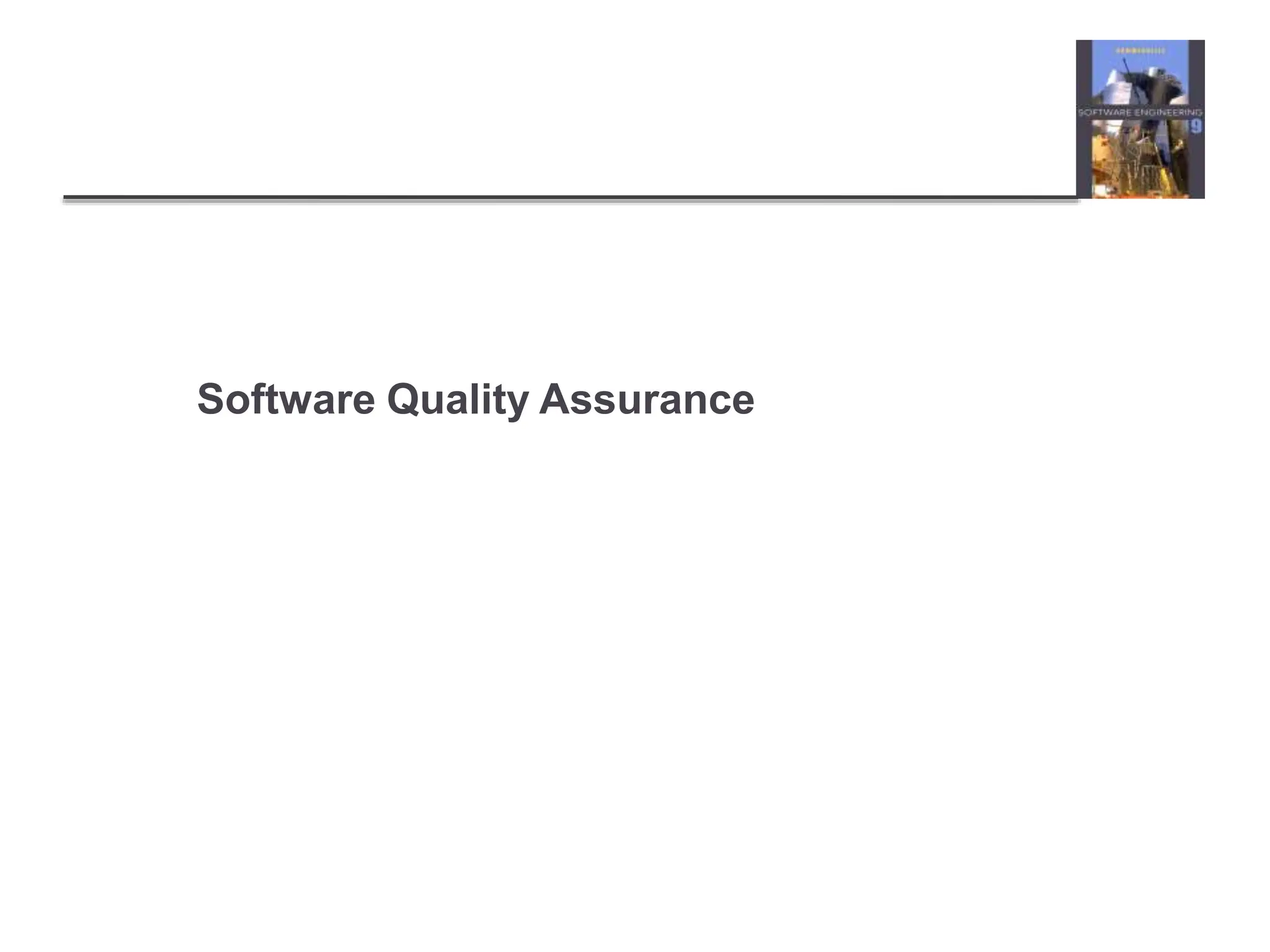 Software Quality Assurance
 