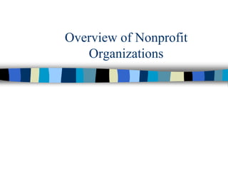 Overview of Nonprofit
Organizations
 